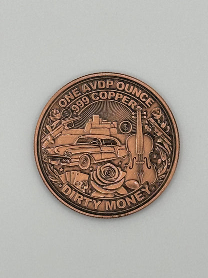 "Clean Hands Dirty Money" 1oz Copper Coin